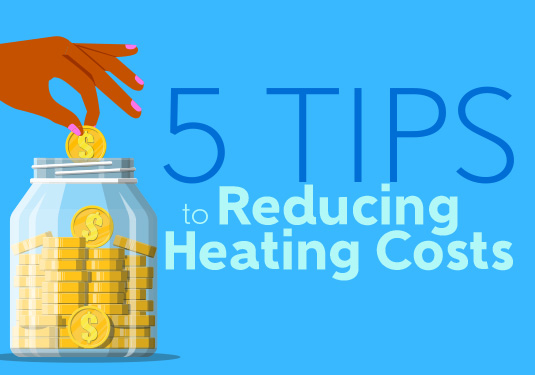 5 Tips to Reduce Heating Costs